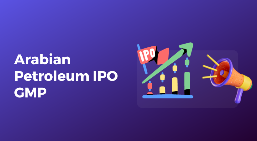 Arabian Petroleum IPO GMP
